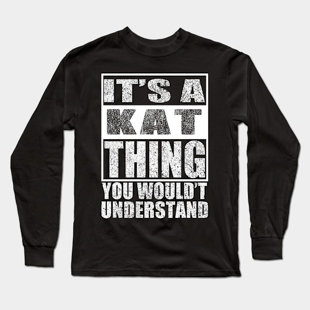 its a KAT Things Long Sleeve T-Shirt by Shapmiyako